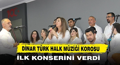 Dinar Türk Halk Müziği Korosu İlk Konserini Verdi