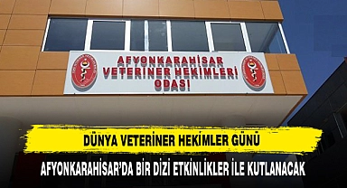 Dünya Veteriner Hekimler Günü Afyonkarahisar'da Bir Dizi Etkinlik İle Kutlanacak