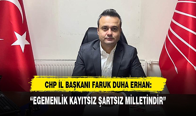 “EGEMENLİK KAYITSIZ ŞARTSIZ MİLLETİNDİR”