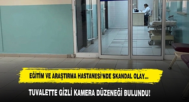 Eğitim Ve Araştırma Hastanesi’nde Skandal Olay… Tuvalette Gizli Kamera Düzeneği Bulundu!