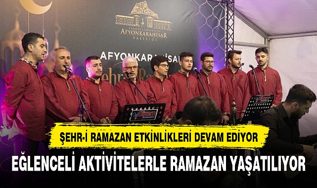 EĞLENCELİ AKTİVİTELERLE RAMAZAN YAŞATILIYOR