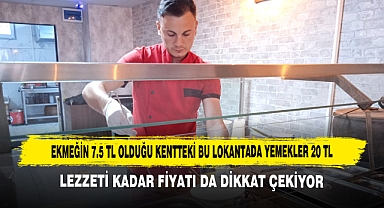 Ekmeğin 7.5 TL Olduğu Kentteki Bu Lokantada Yemekler 20 TL