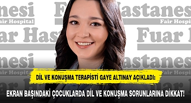 EKRAN BAŞINDAKİ ÇOCUKLARDA DİL VE KONUŞMA SORUNLARINA DİKKAT!