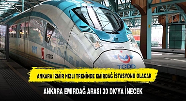 Emirdağ'a Hızlı Tren Müjdesi: Ankara - İzmir Hattında İstasyon Açılacak