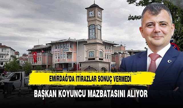 Emirdağ'da İtirazlar Sonuç Vermedi Başkan Koyuncu Mazbatasını Alıyor