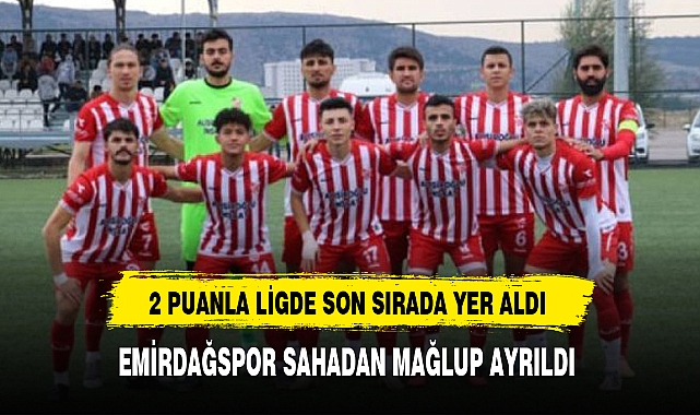 EMİRDAĞSPOR SAHADAN MAĞLUP AYRILDI