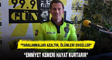 "EMNİYET KEMERİ HAYAT KURTARIR"