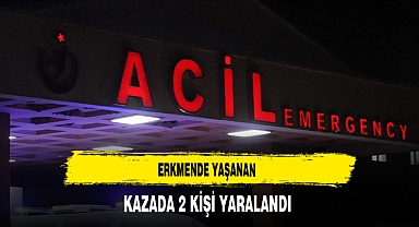 Erkmende Yaşanan Kazada 2 Kişi Yaralandı