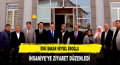 Eski Bakan Eroğlu İhsaniye'de