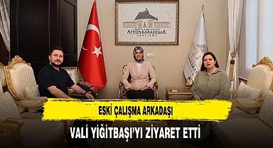 Eski Çalışma Arkadaşı Vali Yiğitbaşı'yı Ziyaret Etti