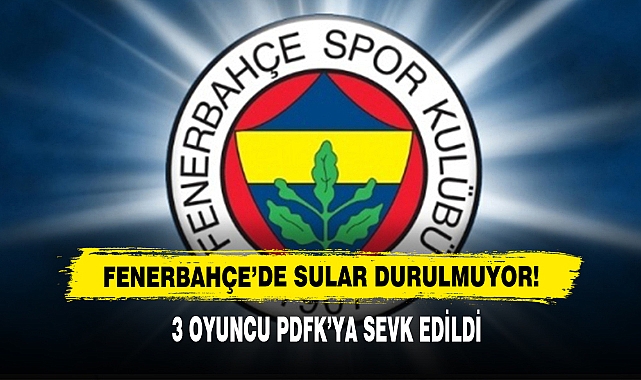 Fenerbahçe’de Sular Durulmuyor!