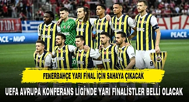 Fenerbahçe Yarı Final İçin Sahaya Çıkacak
