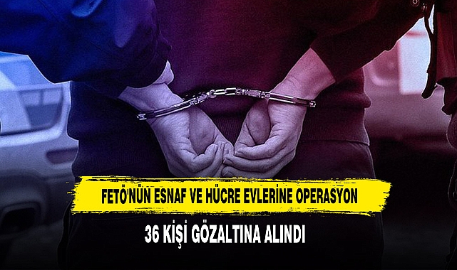FETÖ'nün Esnaf Ve Hücre Evlerine Operasyon