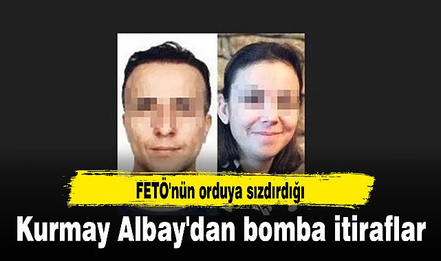 FETÖ'nün orduya sızdırdığı Kurmay Albay'dan bomba itiraflar