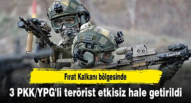 Fırat Kalkanı bölgesinde 3 PKK/YPG'li terörist etkisiz hale getirildi