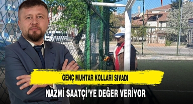 Genç Muhtar Kolları Sıvadı Nazmi Saatçi'ye Değer Veriyor