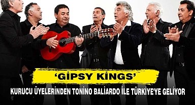 ‘Gipsy Kings’ Kurucu Üyelerinden Tonino Baliardo ile Türkiye'ye Geliyor