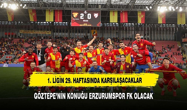 Göztepe’nin konuğu Erzurumspor FK