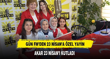 GÜN FM'DEN 23 NİSAN'A ÖZEL YAYIN