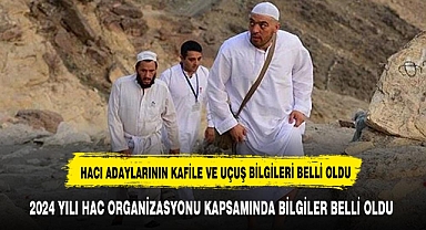 Hacı adaylarının kafile ve uçuş bilgileri belli oldu