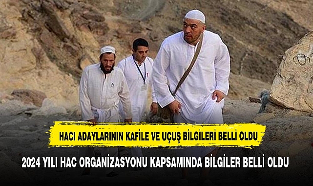 Hacı adaylarının kafile ve uçuş bilgileri belli oldu