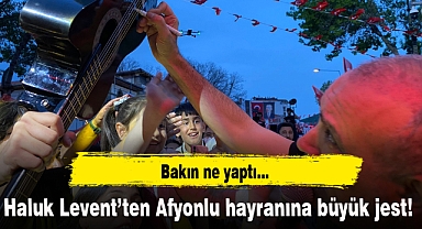 Haluk Levent’ten Afyonlu hayranına büyük jest!