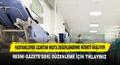 Hastanelerde Uzaktan Hasta Değerlendirme Hizmeti Başlıyor