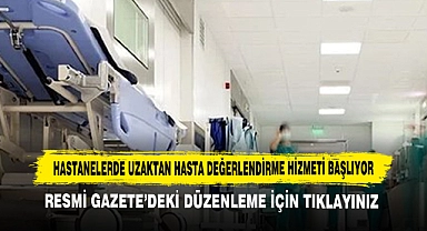 Hastanelerde Uzaktan Hasta Değerlendirme Hizmeti Başlıyor