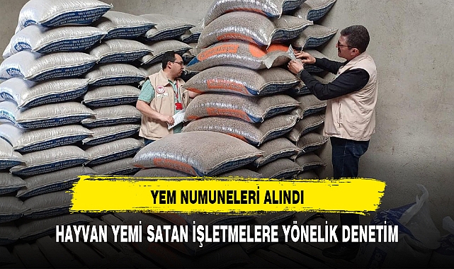 HAYVAN YEMİ SATAN İŞLETMELERE YÖNELİK DENETİM