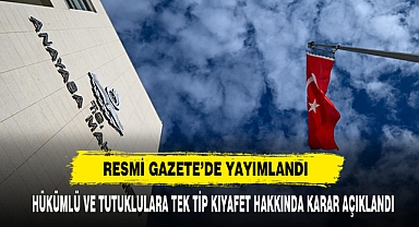Hükümlü Ve Tutuklulara Tek Tip Kıyafet Hakkında Karar Açıklandı