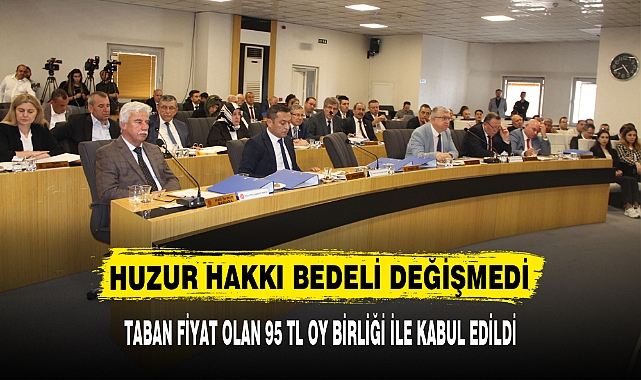 HUZUR HAKKI BEDELİ DEĞİŞMEDİ