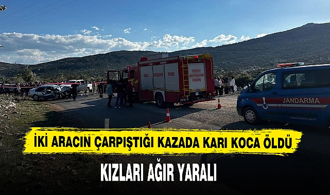 İki Aracın Çarpıştığı Kazada Karı Koca Öldü