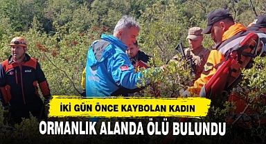 İki Gün Önce Kaybolan Kadın Ormanlık Alanda Ölü Bulundu!