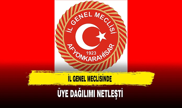 İl Genel Meclisinde Üye Dağılımı Netleşti