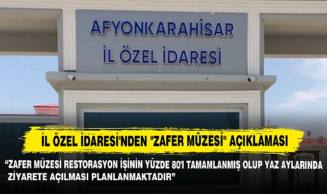 İl Özel İdaresi'nden "Zafer Müzesi" Açıklaması