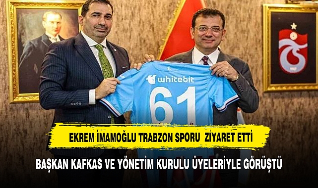İMAMOĞLU BAŞKAN KAFKAS'I ZİYARET ETTİ
