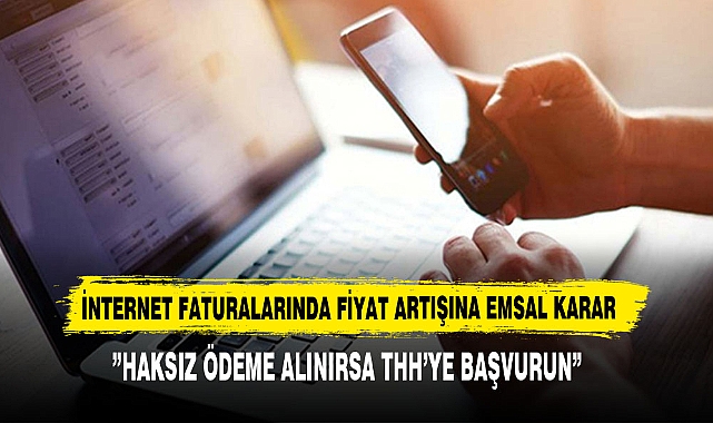 İnternet Faturalarında Fiyat Artışına Emsal Karar