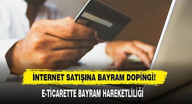 İnternet Satışına Bayram Dopingi