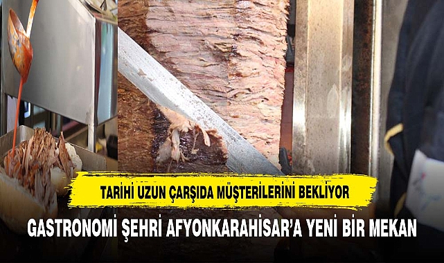 İPEK ET DÖNER, GASTRONOMİ ŞEHRİ AFYON'DA AÇILDI