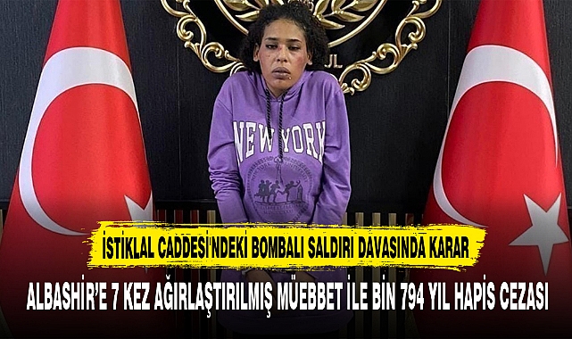 İSTİKLAL CADDESİ'NDEKİ BOMBALI SALDIRI DAVASINDA KARAR