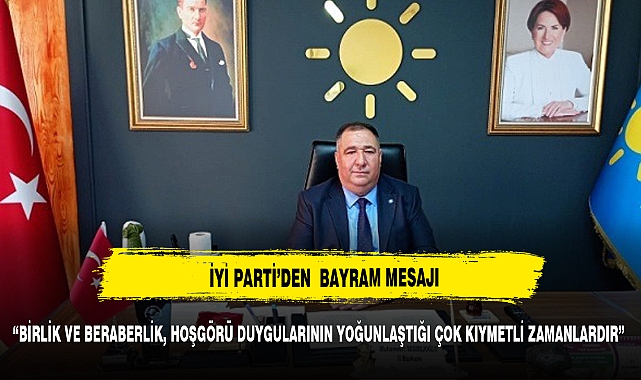 İYİ PARTİ BAŞKANINDAN BAYRAM MESAJI