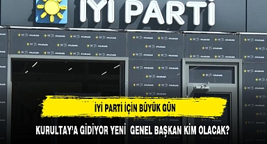 İYİ Parti'de kurultay günü