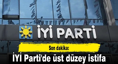 İYİ Parti'de üst düzey istifa