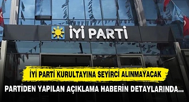 İYİ Parti Kurultayına Seyirci Alınmayacak