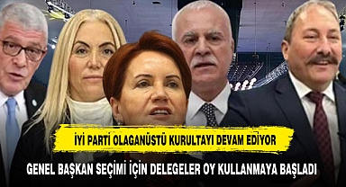 İYİ PARTİ OLAĞANÜSTÜ KURULTAYINDA GENEL BAŞKAN SEÇİMİ İÇİN DELEGELER OY KULLANMAYA BAŞLADI