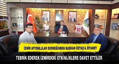 İZMİR AFYONKARAHİSAR DERNEKLERİNDEN BAŞKAN ADNAN ÖZTAŞ'A ZİYARET