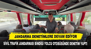 Jandarma Denetimlere Devam Ediyor