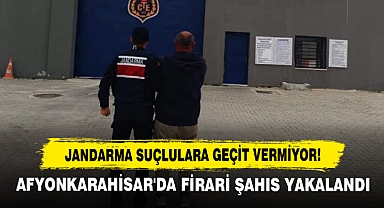 Jandarma Suçlulara Geçit Vermiyor! Afyonkarahisar'da Firari Şahıs Yakalandı
