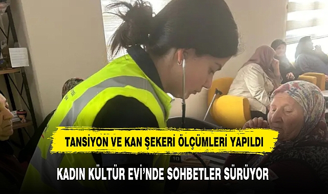KADIN KÜLTÜR EVİ'NDE SOHBETLER SÜRÜYOR