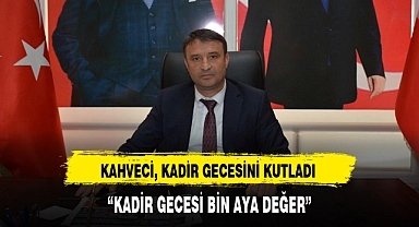 "KADİR GECESİ BİN AYA DEĞER"